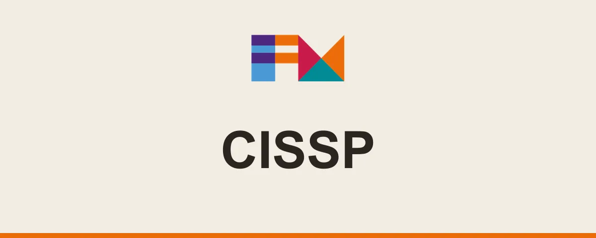 CISSP, FM CyberSecurity
