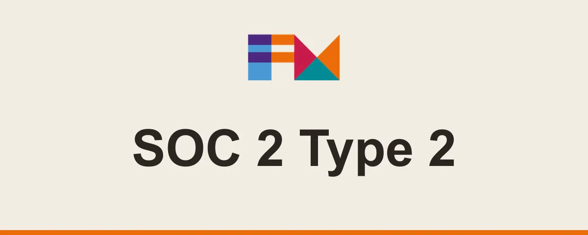 SOC 2 Type 2, FM CyberSecurity